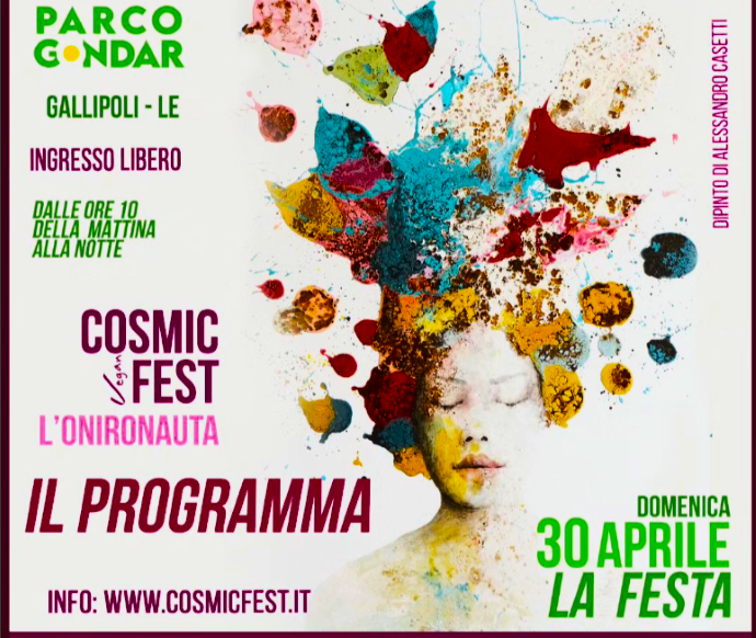 στις 30 Απριλίου από το Parco Gondar ξεκινά το «Cosmic Vegan Fest», το πιο δημοφιλές ολιστικό και χορτοφαγικό φεστιβάλ ευεξίας στην Ιταλία με πολλούς καλεσμένους και τη ζωντανή εμφάνιση της Officina Zoè –