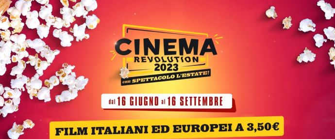 Cinema Revolution 2023" in sala a 3,50 euro per tutta l'estate in tutta Italia. Ecco le sale aderenti - Promo -